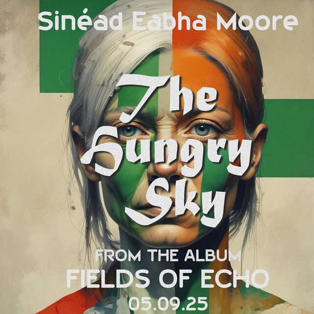 The Hungry Sky (Atmospheric Celtic Dark Ballad) (feat. Sinéad Eabha Moore, Hywel O’Driscoll, Finn Sheridan McNally & Aoife Tara Morag)