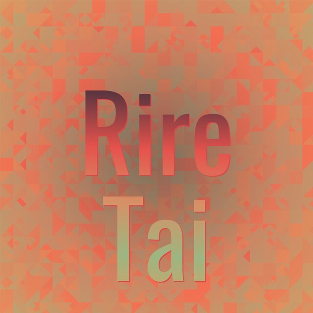 Rire Tai