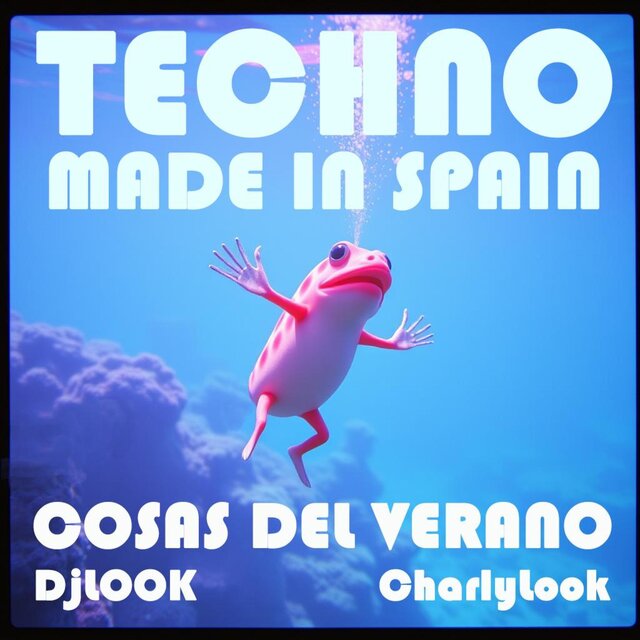 TECHNO MADE IN SPAIN (COSAS DEL VERANO)