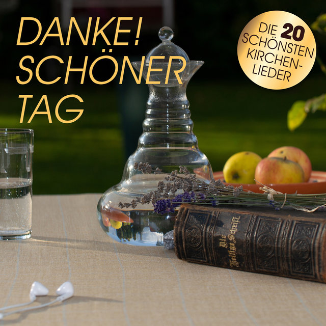 Danke! Schöner Tag - Die 20 Schönsten Kirchenlieder