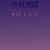 Oblige After