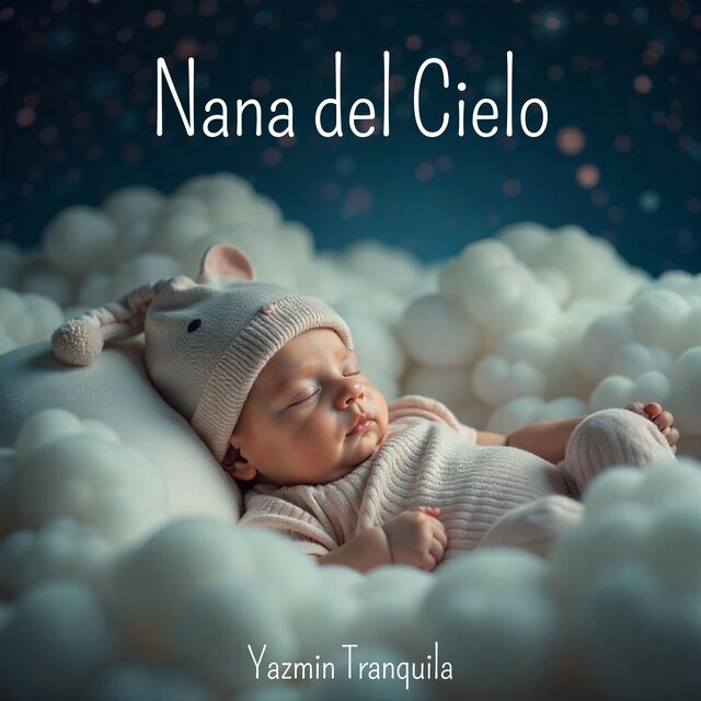 Nana del Cielo: Melodías Suaves para Dormir Bebés