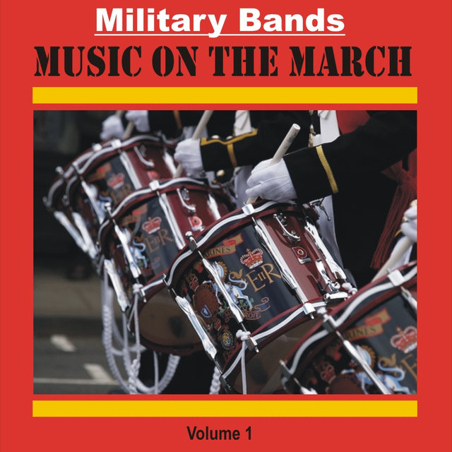 Military Bands - Music on the March, Vol. 1