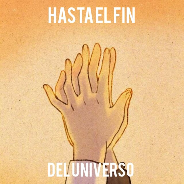 Hasta El Fin Del Universo