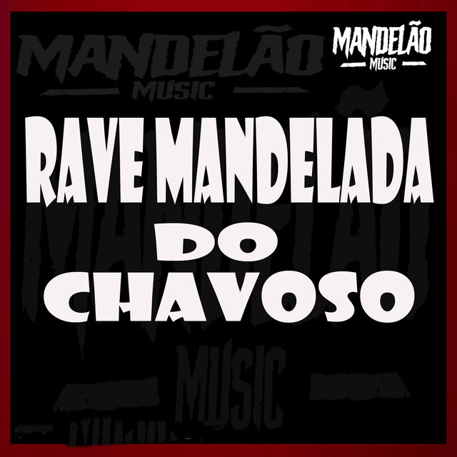 Rave Mandelada do Chavoso