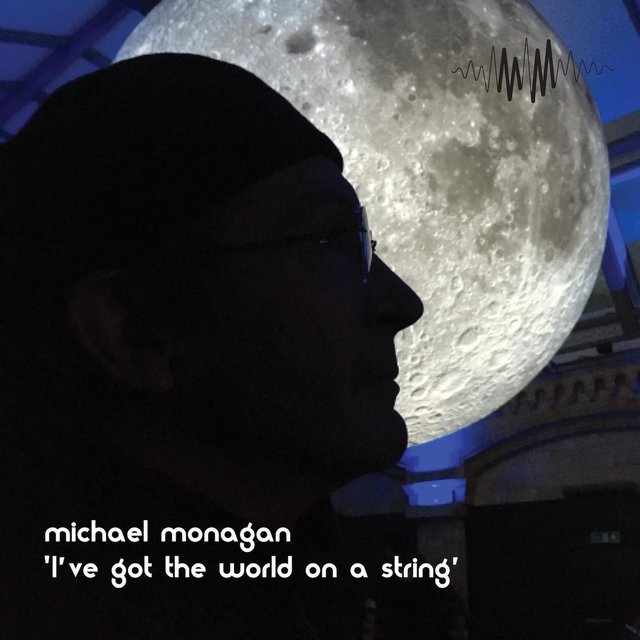 I've Got the World on a String