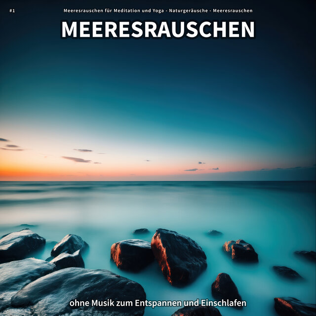 #1 Meeresrauschen ohne Musik zum Entspannen und Einschlafen