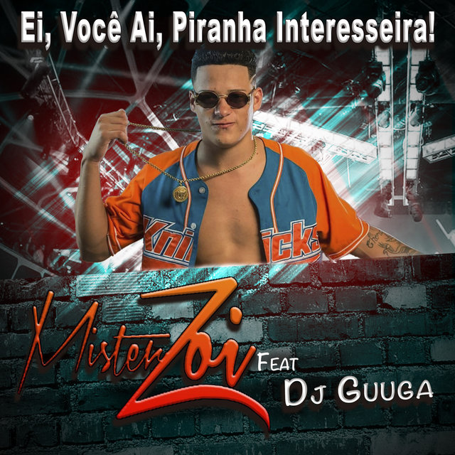 Ei, Você Ai, Piranha Interesseira!