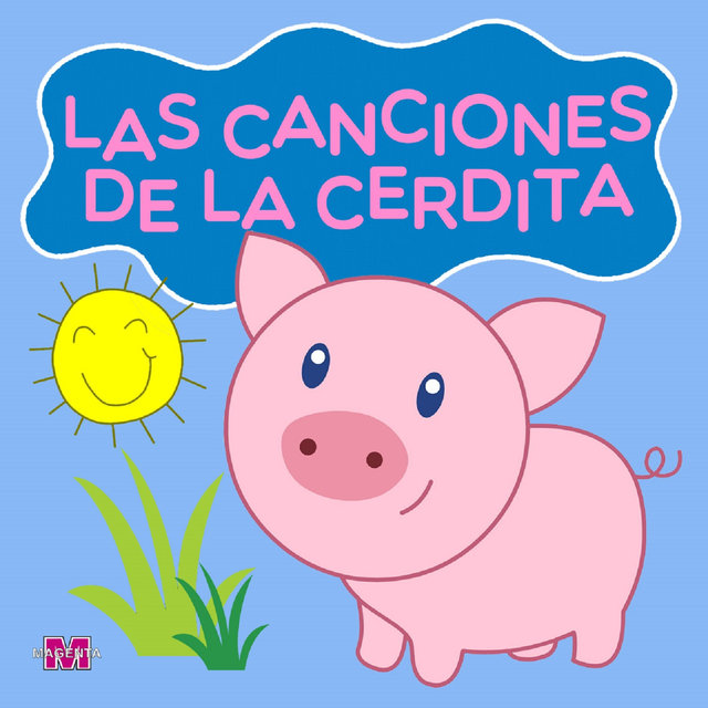 Las Canciones de la Cerdita