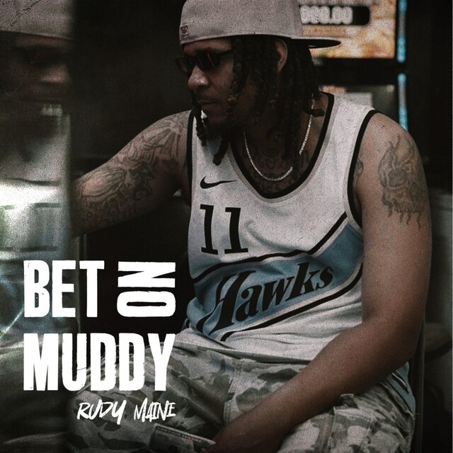 Bet On Muddy