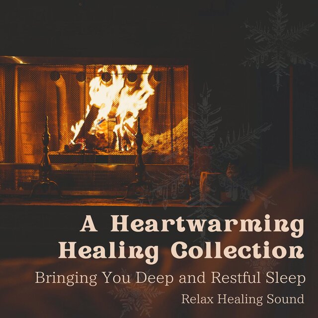 A Heartwarming Healing Collection - Bringing You Deep and Restful Sleep