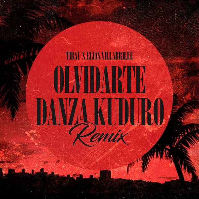 Olvidarte X Danza Kuduro