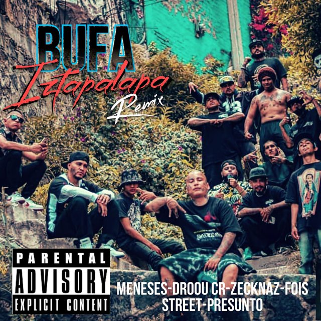 Bufa Iztapalapa (feat. Fois of the street, Droou cr, Zecknaz & Meneses MC) [Remix]