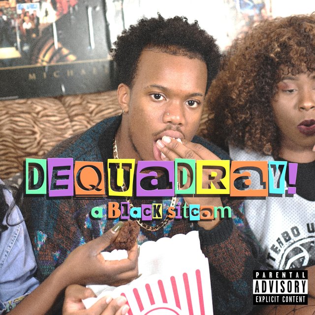 Dequadray! a Black Sitcom