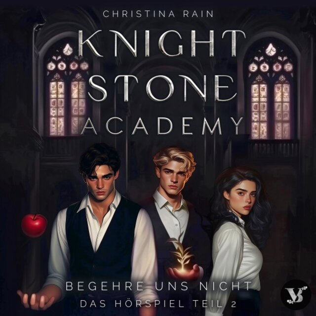 Knightstone Academy 1: Begehre uns nicht - Das Hörspiel - Teil 2