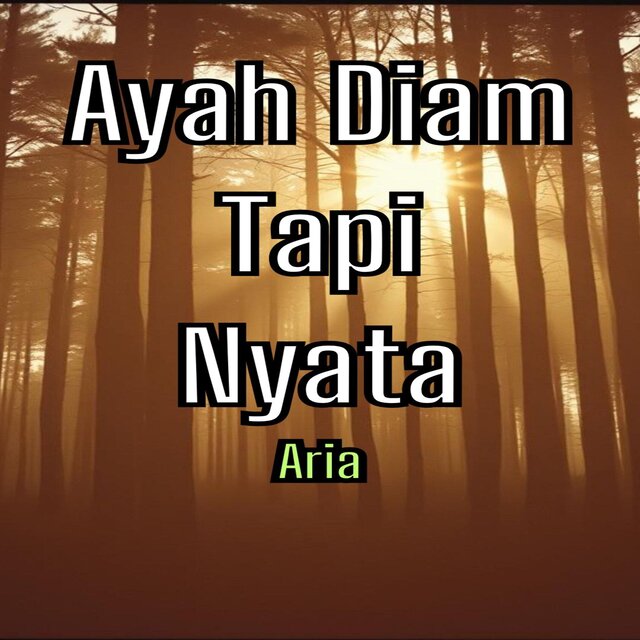 Ayah Diam Tapi Nyata