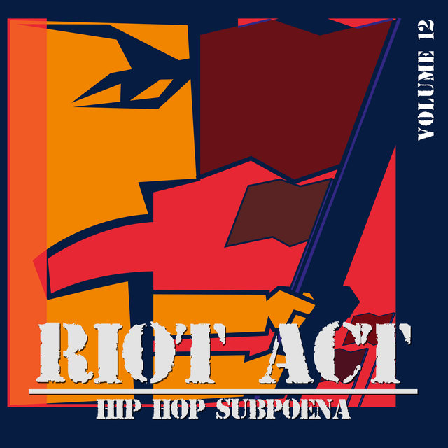 Riot Act: Hip Hop Subpoena, Vol. 12