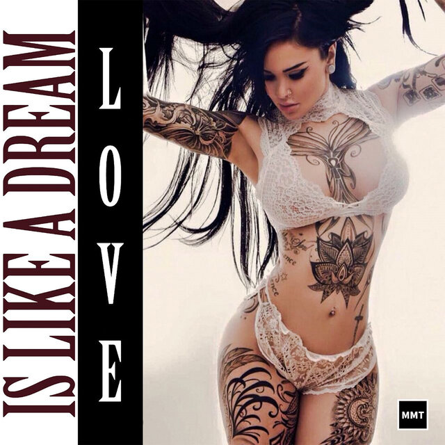 IS LIKE A DREAM LOVE