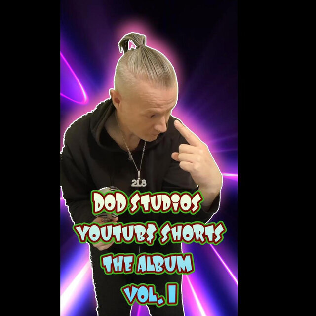DoD studios youtub$ shorts the album vol. 1