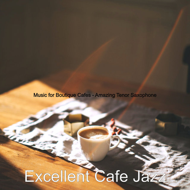Music for Boutique Cafes - Amazing Tenor Saxophone
