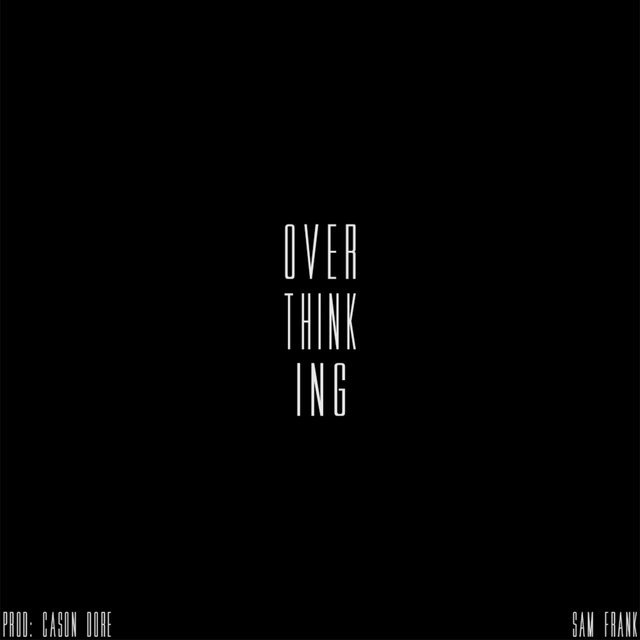 Overthinking
