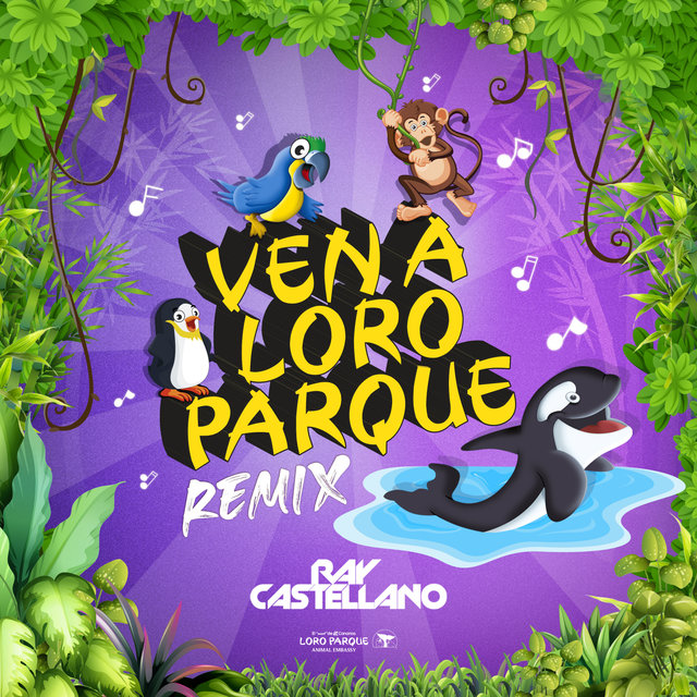 Ven a Loro Parque (Remix)