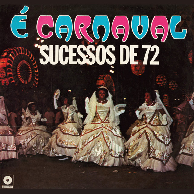 É Carnaval - Sucessos de 72