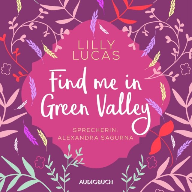 Find Me in Green Valley (Ungekürzt) [Green Valley Love 6]