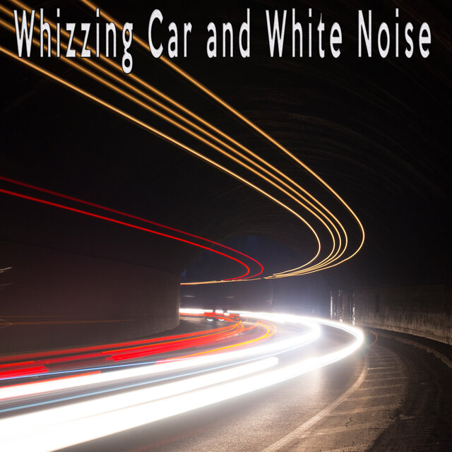 Whizzing Car and White Noise
