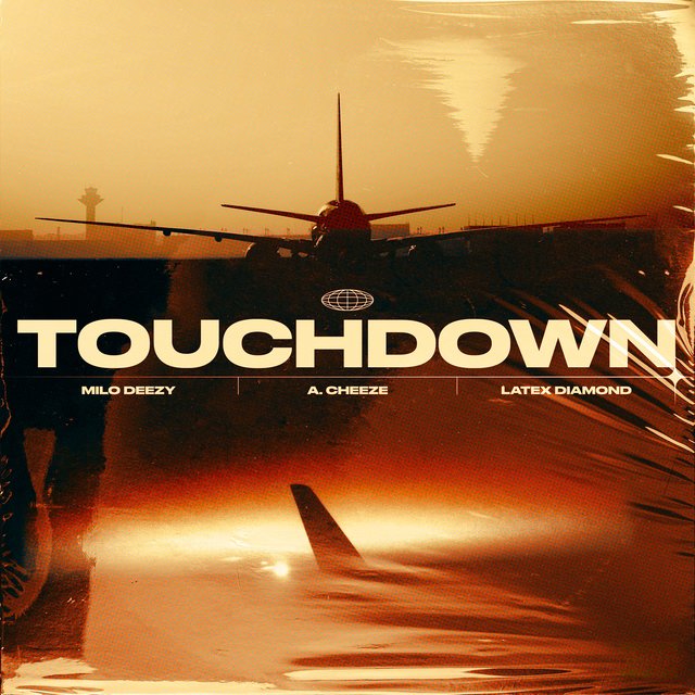 Touchdown (feat. Milo Deezy & Latex Diamond)