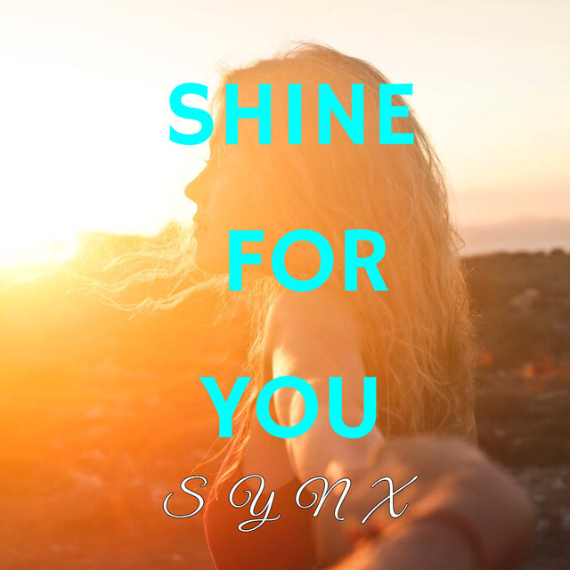 Shine For You