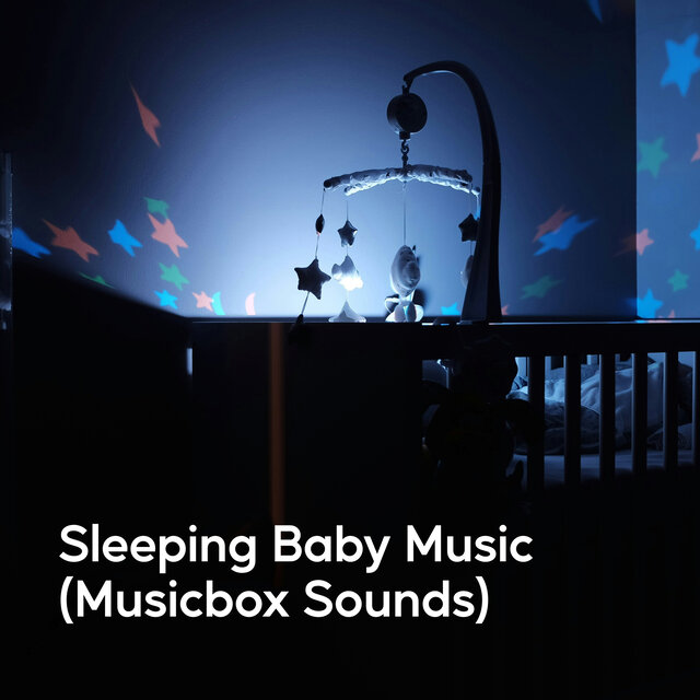 Sleeping Baby Music (Musicbox Sounds)