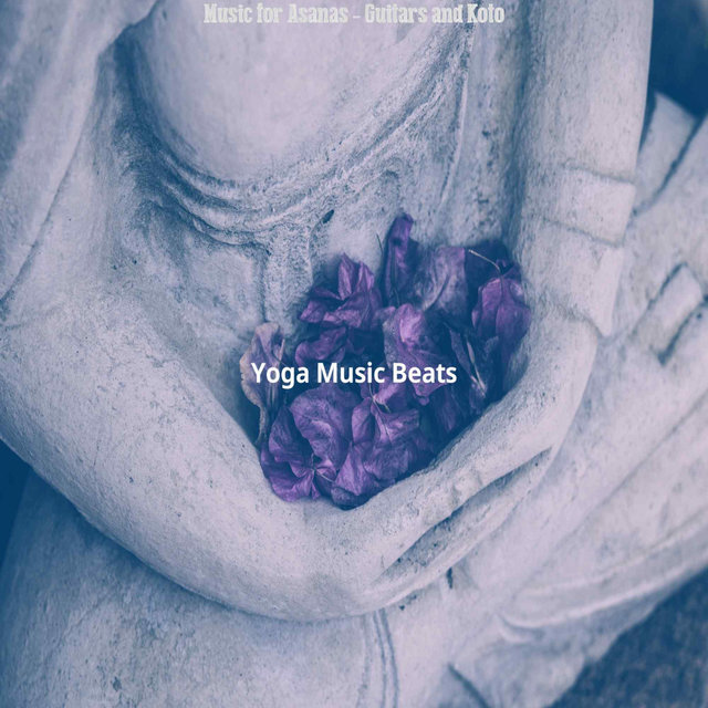 Music for Asanas - Guitars and Koto