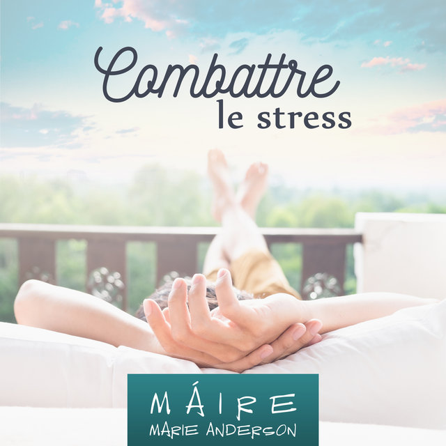 Combattre le stress
