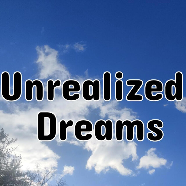 Unrealized Dreams