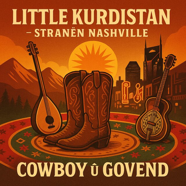 Little Kurdistan – Stranên Nashville - Cowboy Û Govend