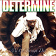 Cover art for album Mi Go Through Dat by Determine