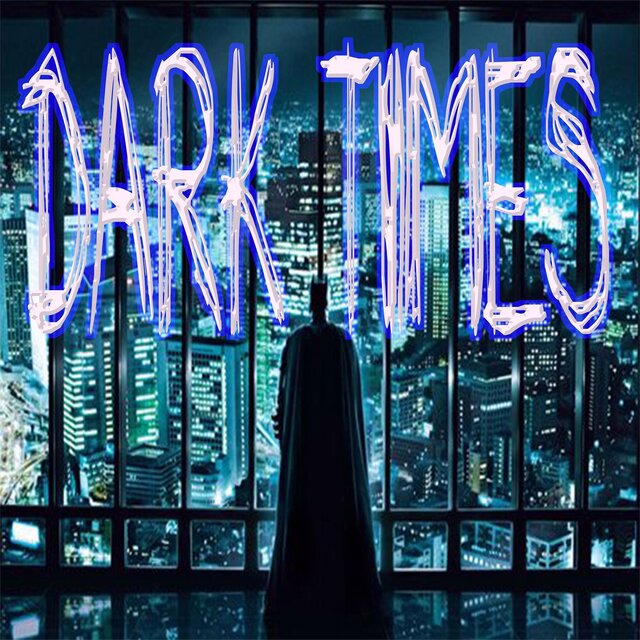 dark times