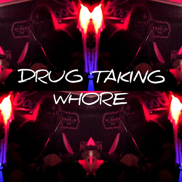 Drug Taking Whore