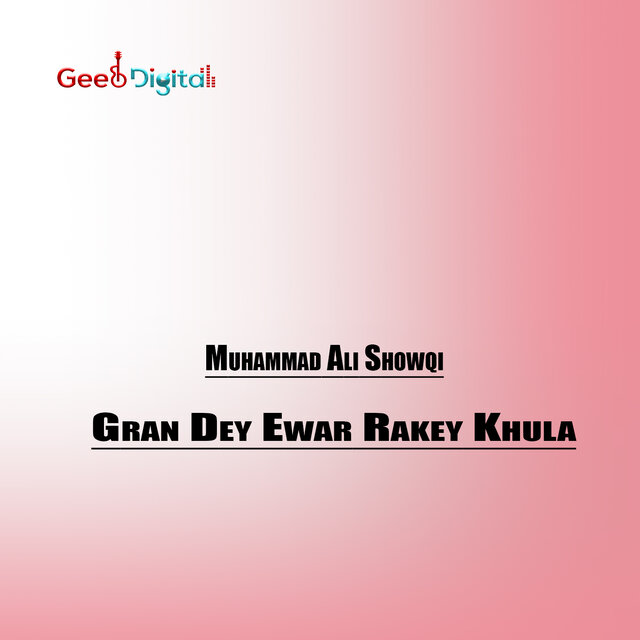 Gran Dey Ewar Rakey Khula