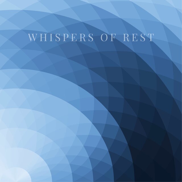 Whispers of Rest