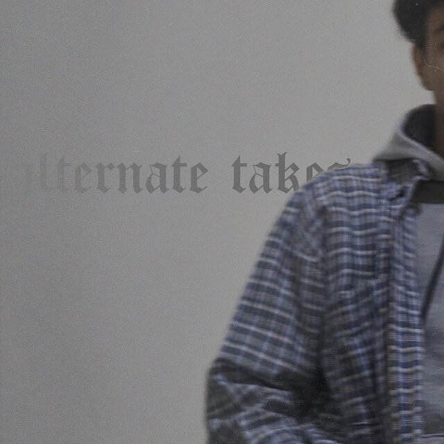 Alternate Takes