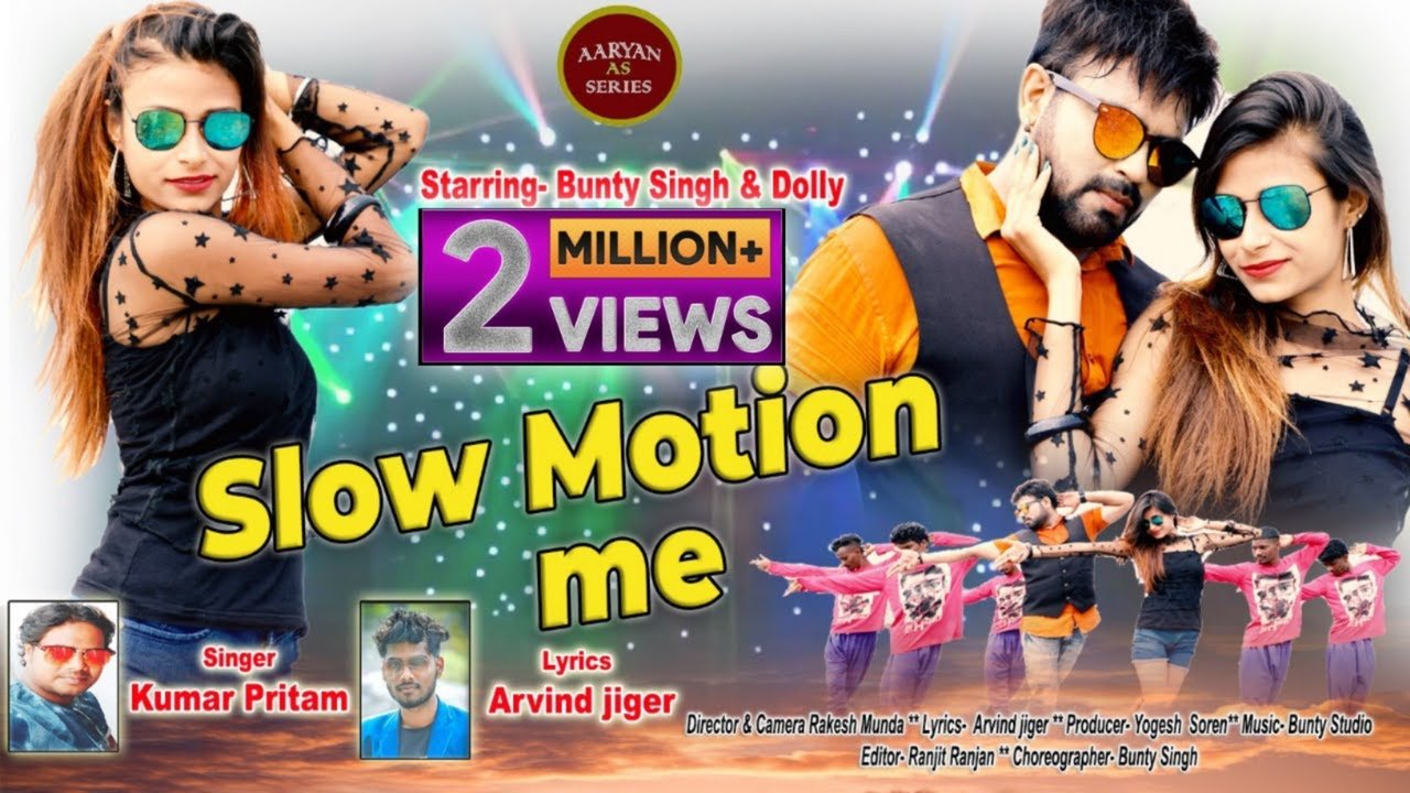Slow Motion Me- New Nagpuri Video Song (Nagpuri)