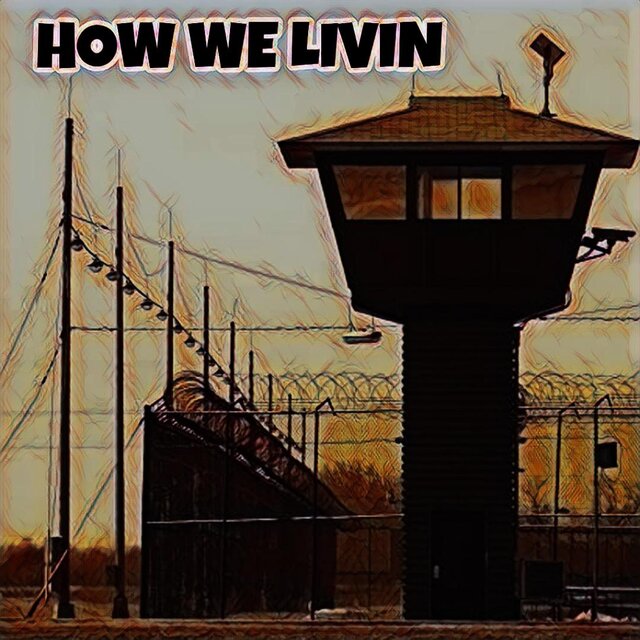 HOW WE LIVIN (feat. MRID & C- Los Da Boss)