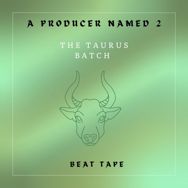 The Taurus Batch: Beat Tape