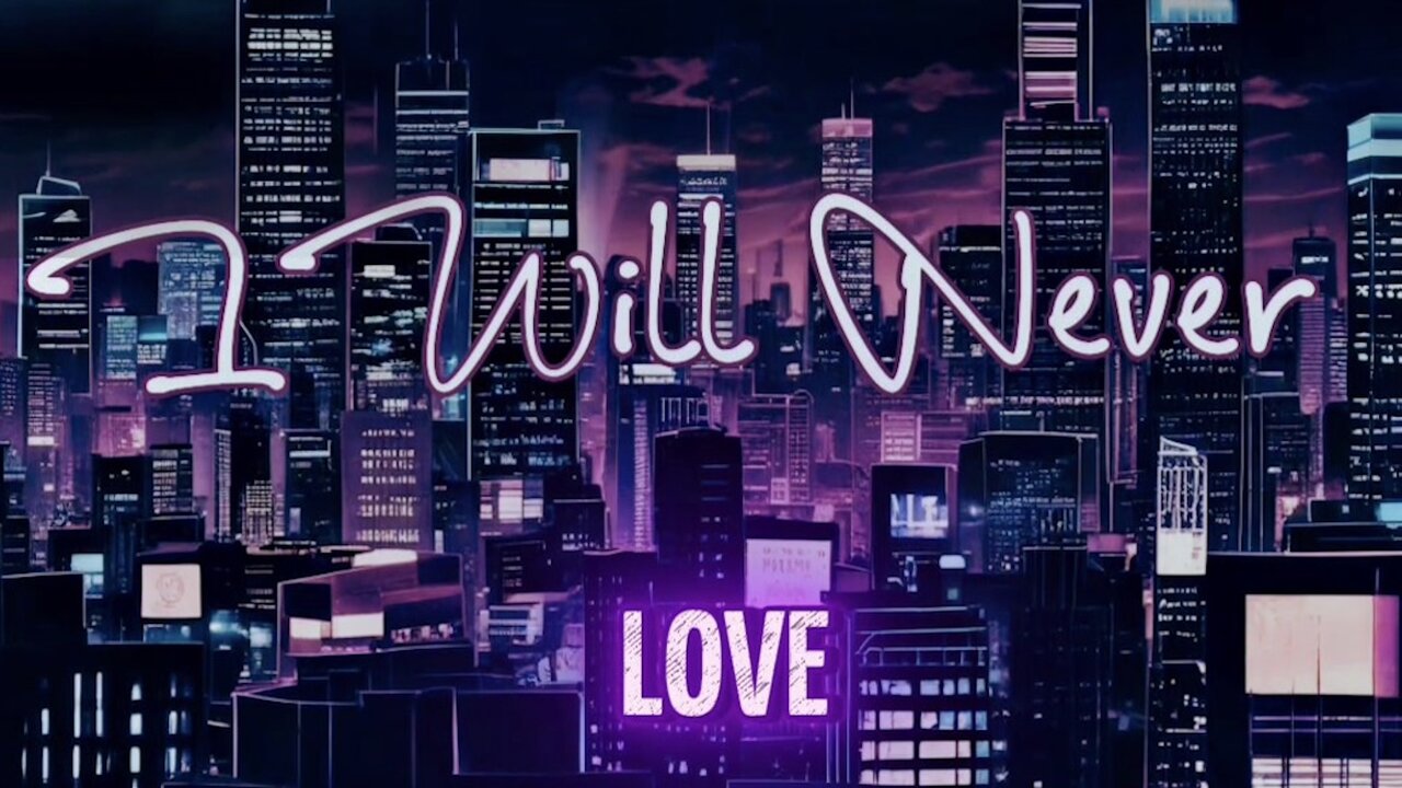 I Will Never