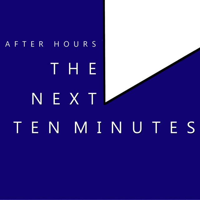 The Next Ten Minutes