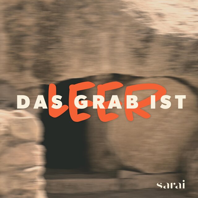 Das Grab ist leer