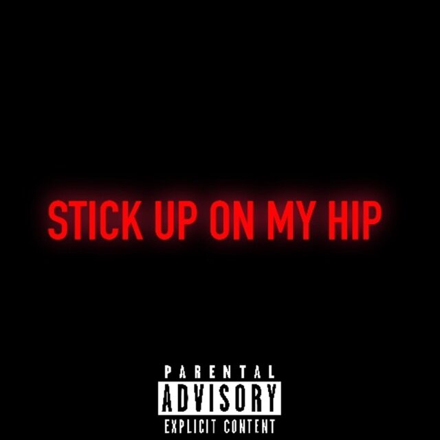 STICK UP ON MY HIP