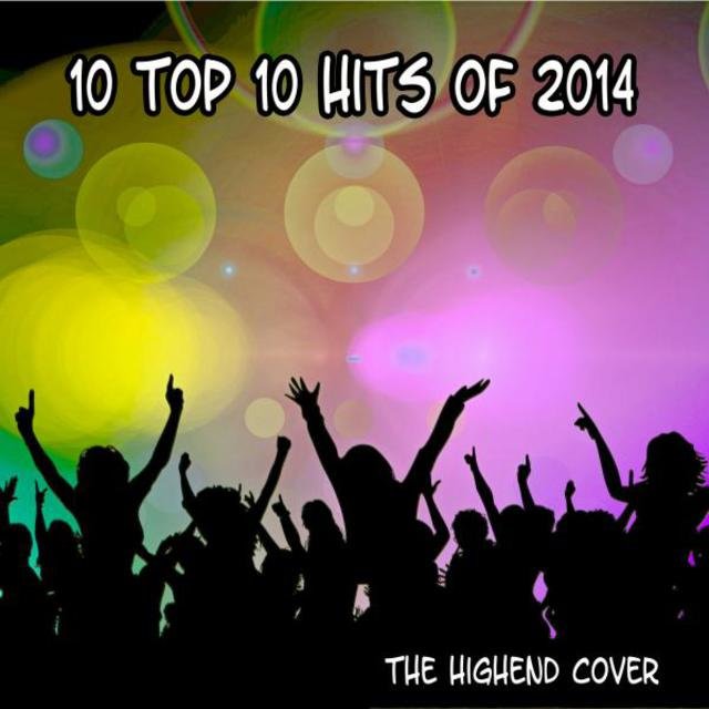 10 Top 10 Hits of 2014